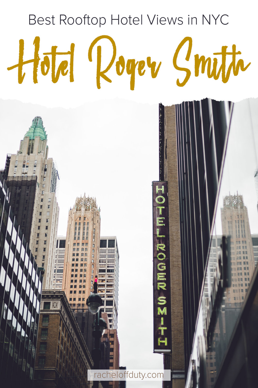 Rachel Off Duty: Where to Stay in Manhattan - the Hotel Roger Smith