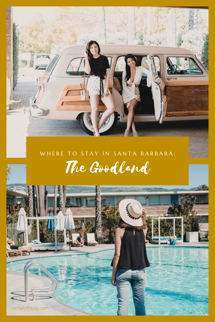Rachel Off Duty: Where to Stay in Santa Barbara: The Goodland