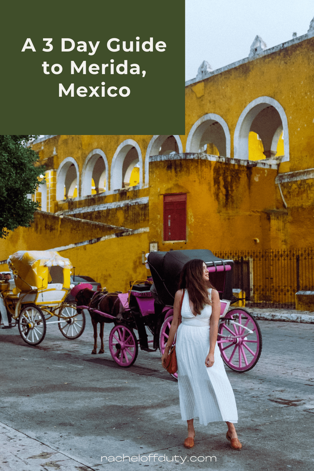 Rachel Off Duty: A 3 Day Guide to Merida, Mexico