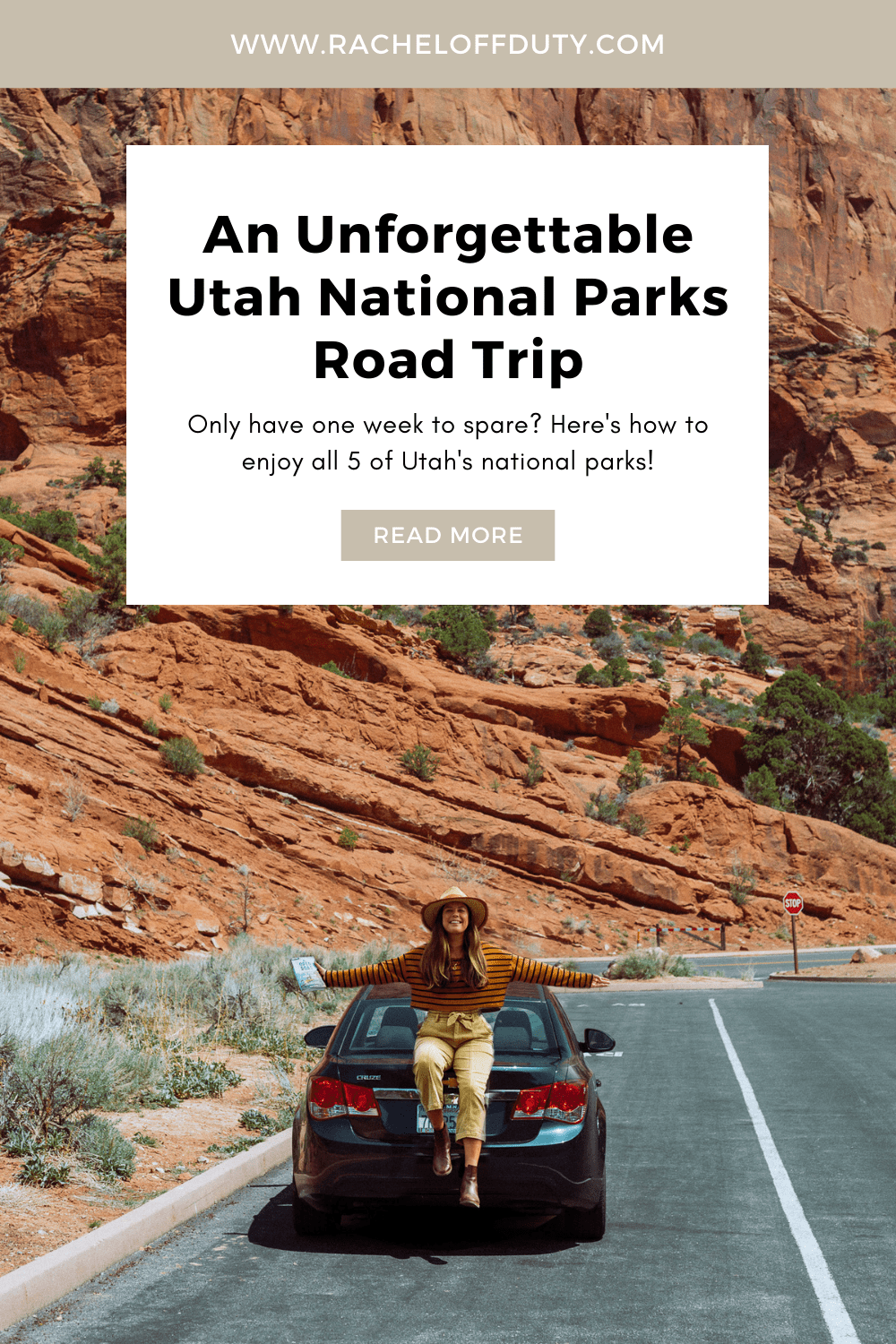 Rachel Off Duty: An Unforgettable Utah National Parks Road Trip
