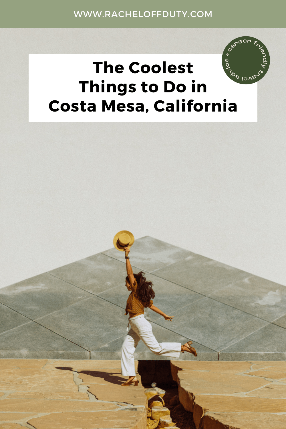 Rachel Off Duty: The Coolest Things to Do in Costa Mesa, California