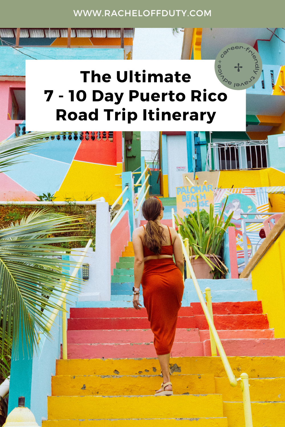 The Ultimate Puerto Rico Itinerary – Rachel Off Duty
