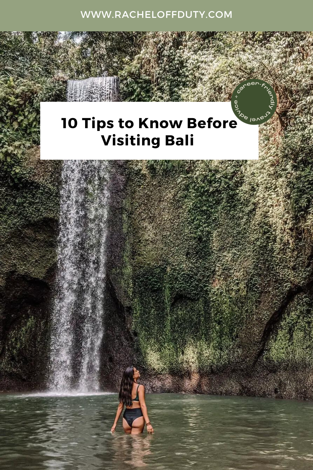 Rachel Off Duty: 10 Tips to Know Before Visiting Bali