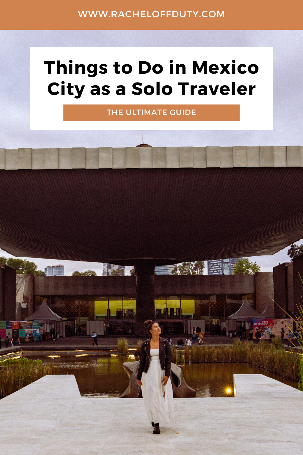 Things to Do in Mexico City Solo – Rachel Off Duty