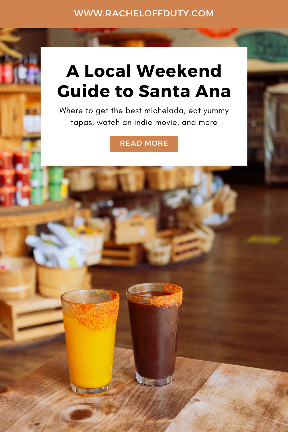 Rachel Off Duty: Things to Do in Santa Ana, California